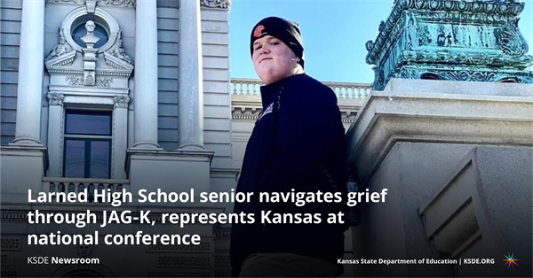 Larned High School senior navigates grief through JAG-K, represents Kansas at national conference
